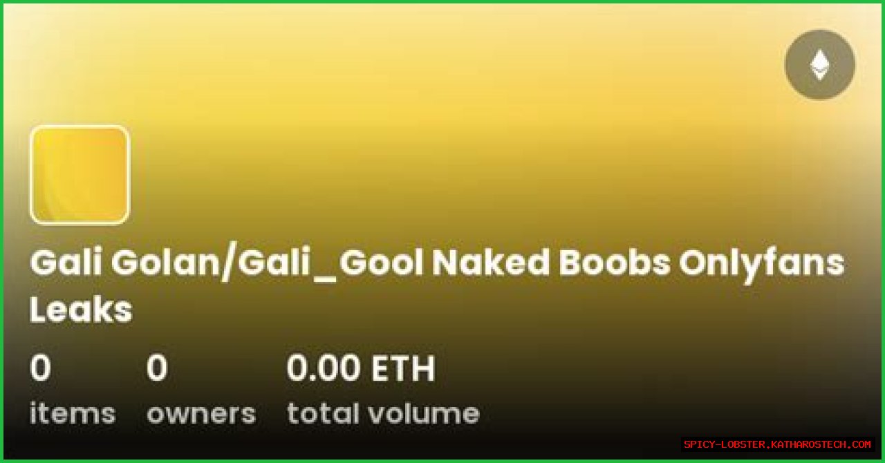 Gali Golan's OnlyFans Leaks Explored